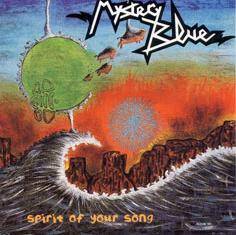 Mystery Blue : Spirit of Your Song